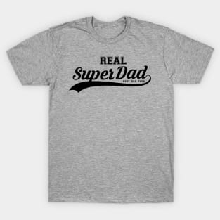 Real Super Dad - The Best Dad Ever T-Shirt